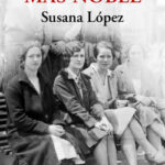 El silencio más noble de Susana López Pérez