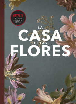Fanbook La Casa de las Flores de Elena Neira