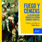 Fuego y cenizas de Thomas Carlyle