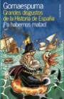 Grandes disgustos de la Historia de España de