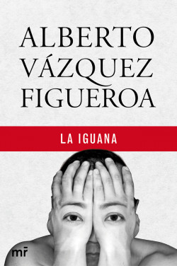 La Iguana de Alberto Vázquez-FigueroaAlberto Vázquez-Figueroa