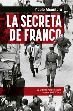 La Secreta de Franco de Pablo Alcántara