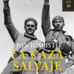 La caza salvaje de Jon JuaristiJon Juaristi