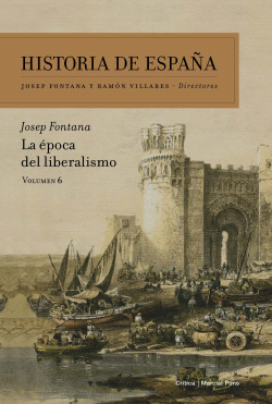 La época del liberalismo de Josep FontanaRamón Villares