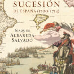 La guerra de Sucesión de España de Joaquim Albareda Salvadó
