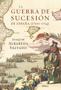 La guerra de Sucesión de España de Joaquim Albareda Salvadó