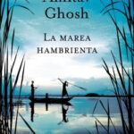 La marea hambrienta de Amitav GhoshAmitav Ghosh