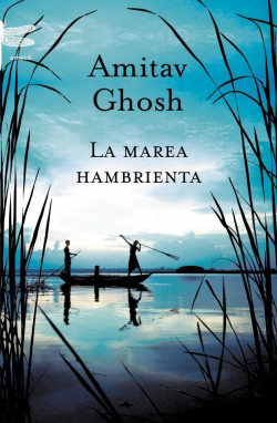 La marea hambrienta de Amitav GhoshAmitav Ghosh