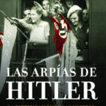 Las arpías de Hitler de Wendy Lower