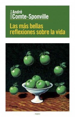 Las más bellas reflexiones sobre la vida de André Comte-Sponville