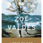 Lobas de mar de Zoé ValdésZoé Valdés