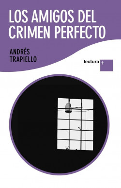 Los amigos del crimen perfecto de Andrés TrapielloAndrés Trapiello