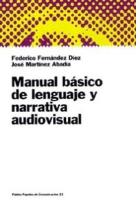 Manual básico de lenguaje y narrativa audiovisual de