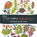 Mis recetas vegetarianas de Alba Juanola