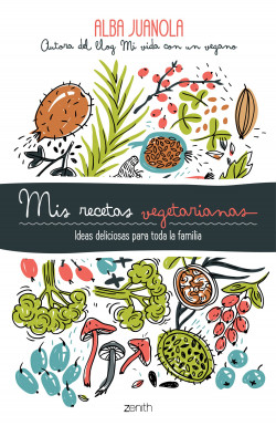 Mis recetas vegetarianas de Alba Juanola