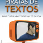 Piratas de textos de Henry Jenkins