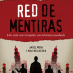 Red de mentiras de Ángel MoyaMalena Guerra