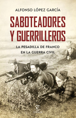 Saboteadores y guerrilleros de Alfonso López García