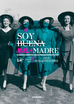Soy buena malamadre de Club de MALASMADRES