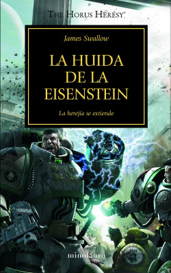 The Horus Heresy nº 04/54 La huida de la Eisenstein de James Swallow