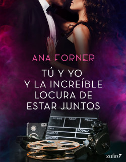 Tú y yo y la increíble locura de estar juntos de Ana Forner