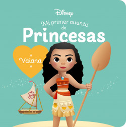 Vaiana. Mi primer cuento de princesas de Disney