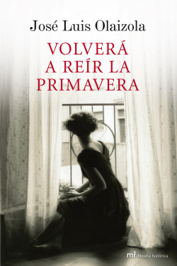 Volverá a reír la primavera de José Luis Olaizola