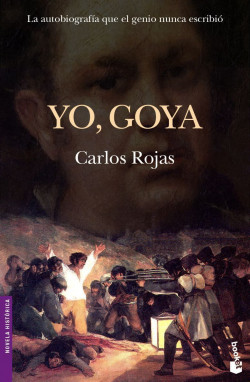 Yo, Goya de Carlos Rojas