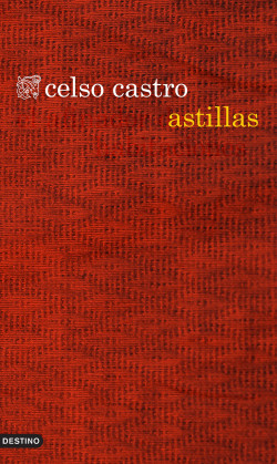 Astillas de Celso CastroCelso Castro