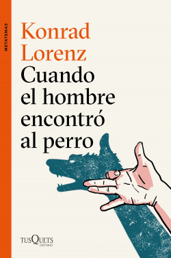 Cuando el hombre encontró al perro de Konrad Lorenz