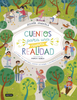 Cuentos para una nueva realidad de Begoña Ibarrola