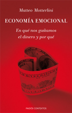 Economía emocional de Matteo Motterlini