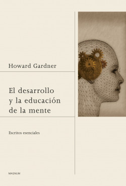 El desarrollo y la educación de la mente de Howard Gardner