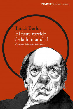 El fuste torcido de la humanidad de Isaiah Berlin