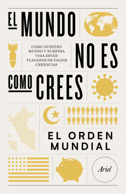 El mundo no es como crees de El Orden Mundial