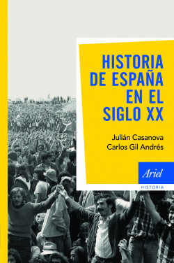 Historia de España en el siglo XX de Carlos GilJulián Casanova