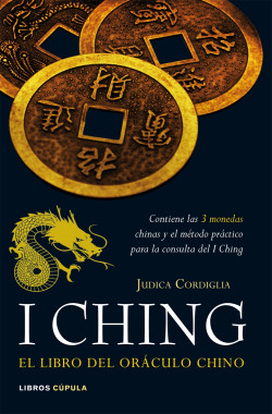I ching. El libro del oráculo chino de