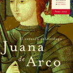 Juana de Arco. El corazón del verdugo de María Elena Cruz Varela