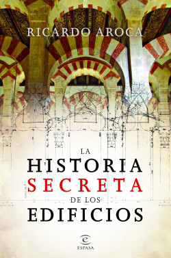 La historia secreta de los edificios de Ricardo Aroca