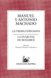 La prima Fernanda / La duquesa de Benamejí de Antonio MachadoManuel Machado