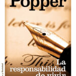 La responsabilidad de vivir de Karl R. Popper