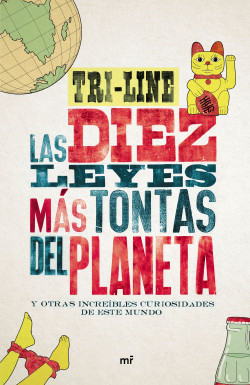 Las 10 leyes más tontas del planeta de Tri-line