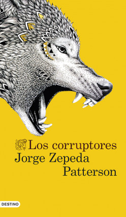 Los corruptores de Jorge Zepeda Patterson