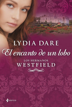 Los hermanos Westfield. El encanto de un lobo de Lydia Dare