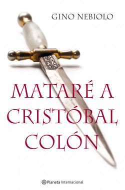 Mataré a Cristóbal Colón de
