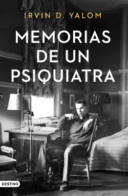 Memorias de un psiquiatra de Irvin D. Yalom