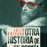 Otra historia de la filosofía de Julio Quesada