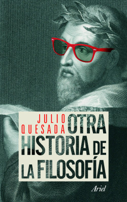 Otra historia de la filosofía de Julio Quesada