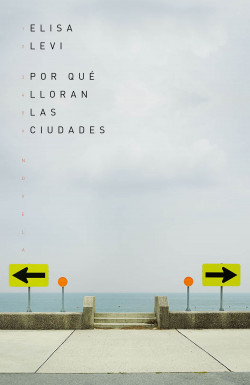 Por qué lloran las ciudades de Elisa Levi
