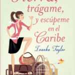 Tierra, trágame, y escúpeme en el Caribe de Ivanka TaylorIvanka Taylor
